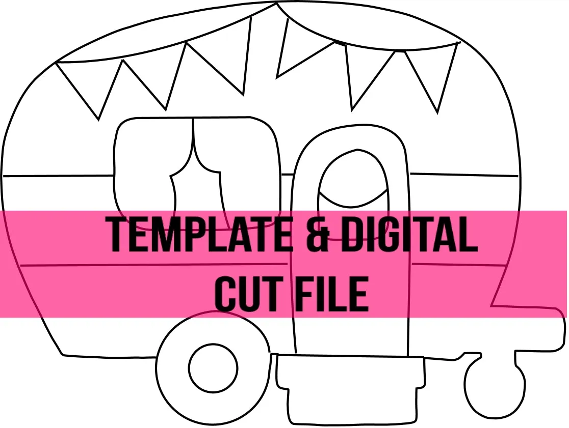 Camper Template & Digital Cut File