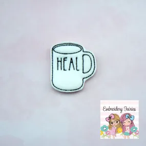 Heal Coffee Mug Feltie File - Coffee Mug Embroidery File - ITH Design - Digital File - Machine Embroidery Design - Planner Embroidery File