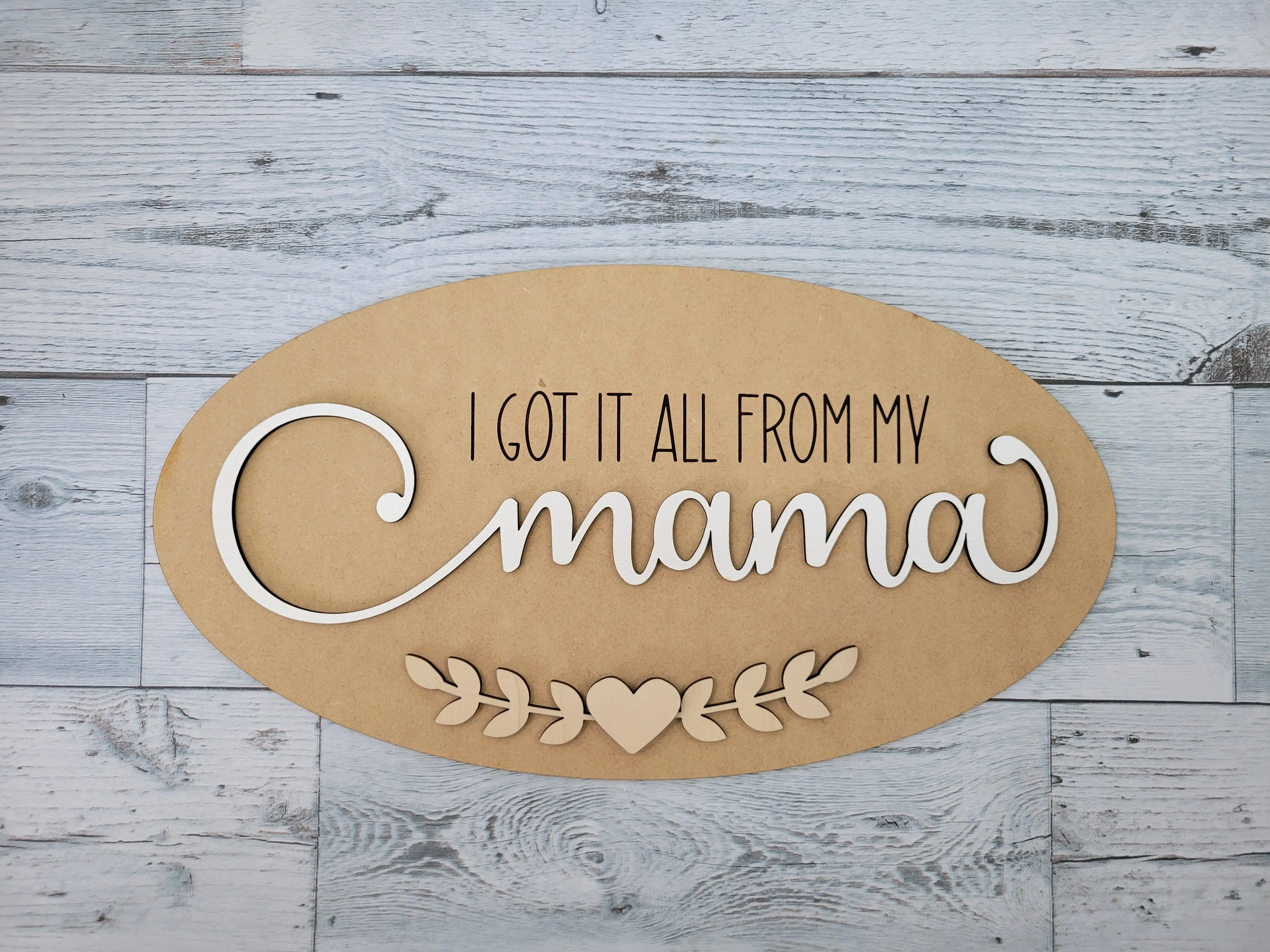 I got it all from my Mama SVG Laser Ready File OVAL shape layered words flowers