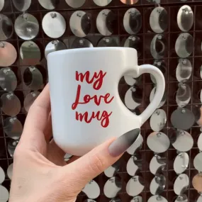 My Love Mug Heart Shaped Handle Mug | Coffee Tea Stoneware Cup | 12oz.